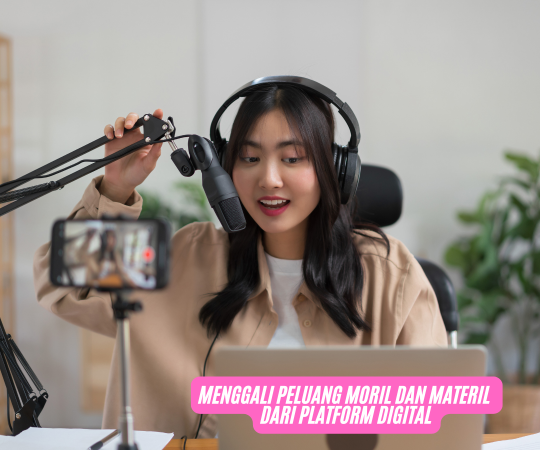 Menggali Peluang Moril dan Materil dari Platform Digital