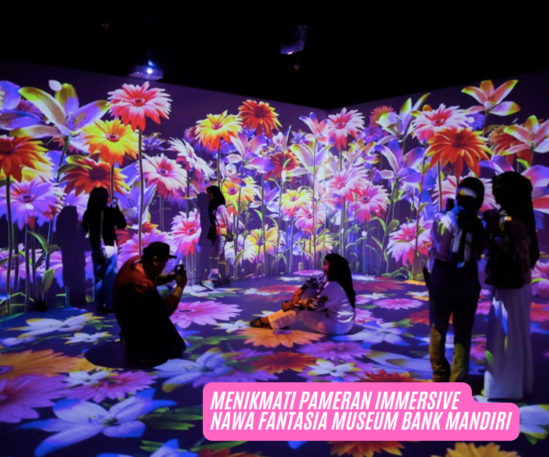 Berakhir Pekan Menikmati Karya Immersive Nawa Fantasia Bersama Keluarga