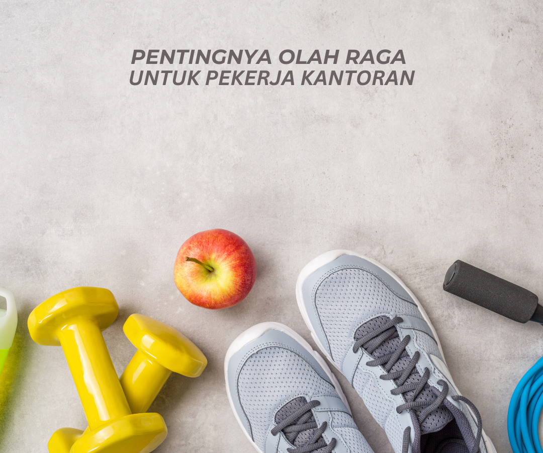 Pentingnya Olah Raga Bagi Pekerja Kantoran