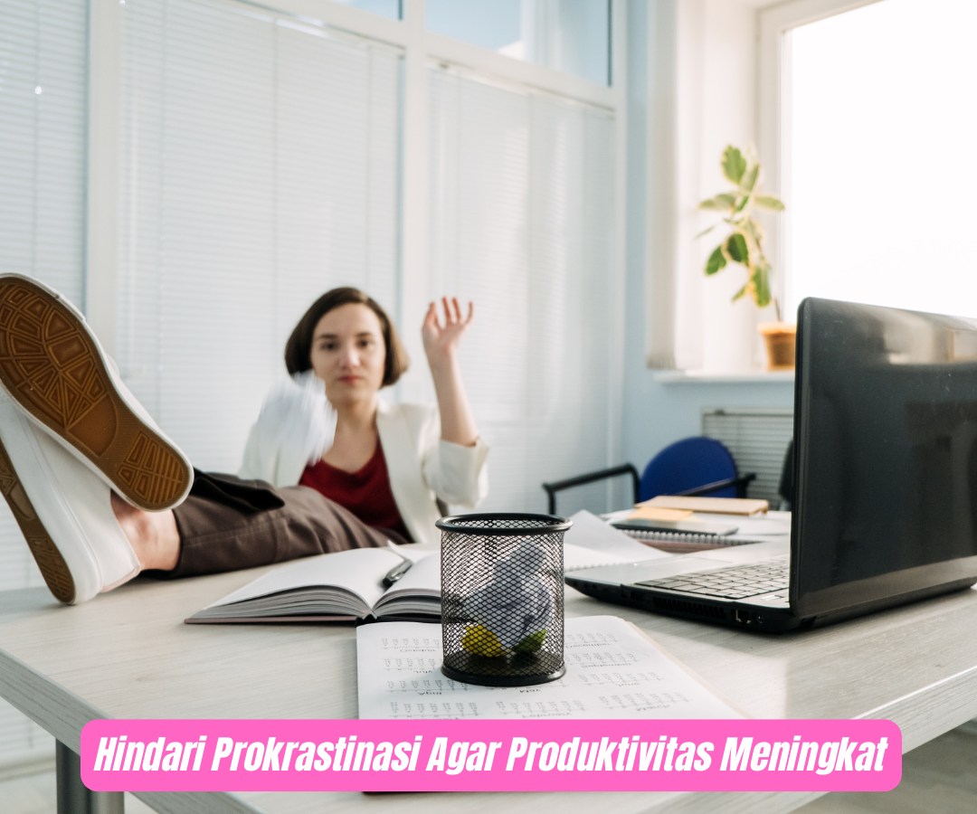 Produktif di Kantor Tanpa Prokrastinasi