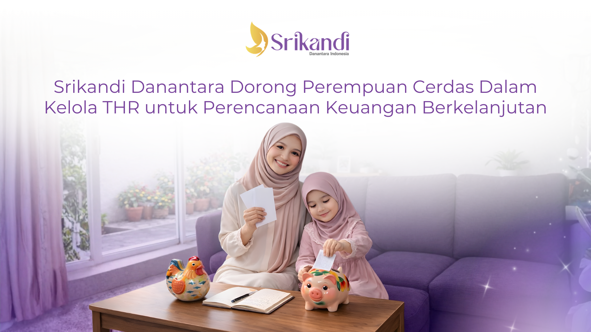 Srikandi Danantara Dorong Perempuan Cerdas Dalam Kelola THR untuk Perencanaan Keuangan Berkelanjutan