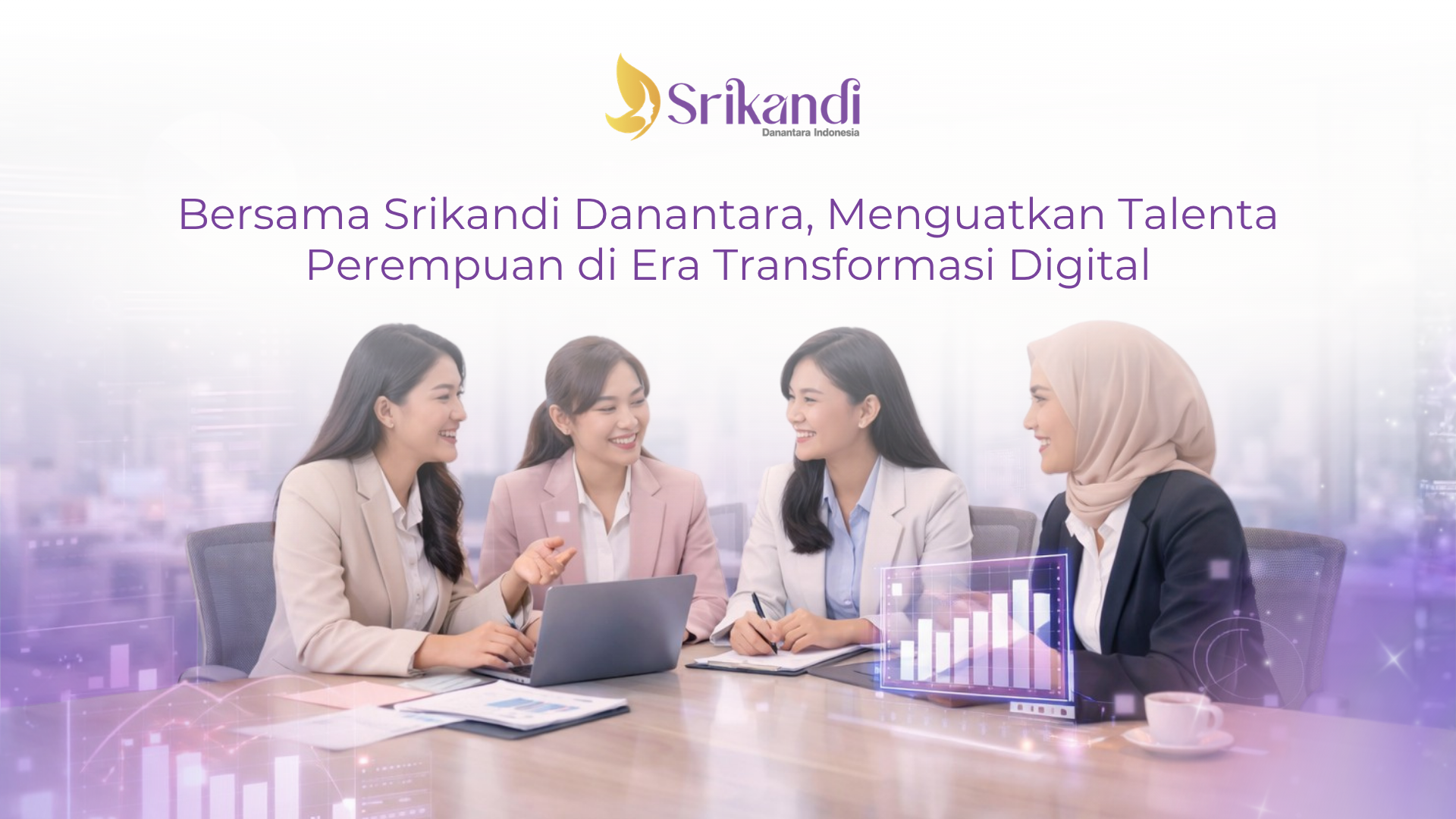 Bersama Srikandi Danantara, Menguatkan Talenta Perempuan di Era Transformasi Digital