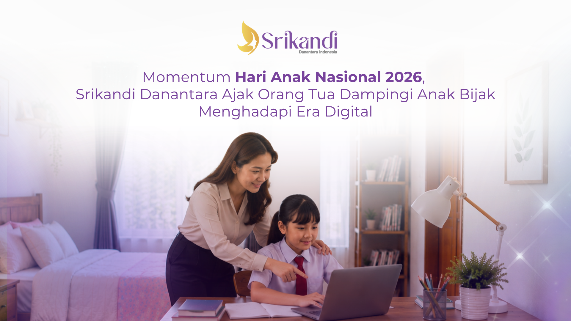 Momentum Hari Anak Nasional 2026, Srikandi Danantara Ajak Orang Tua Dampingi Anak Bijak Menghadapi Era Digital