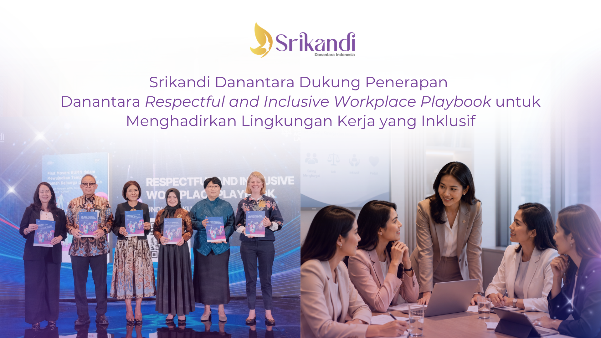 Srikandi Danantara Dukung Penerapan Danantara Respectful and Inclusive Workplace Playbook untuk Menghadirkan Lingkungan Kerja yang Inklusif