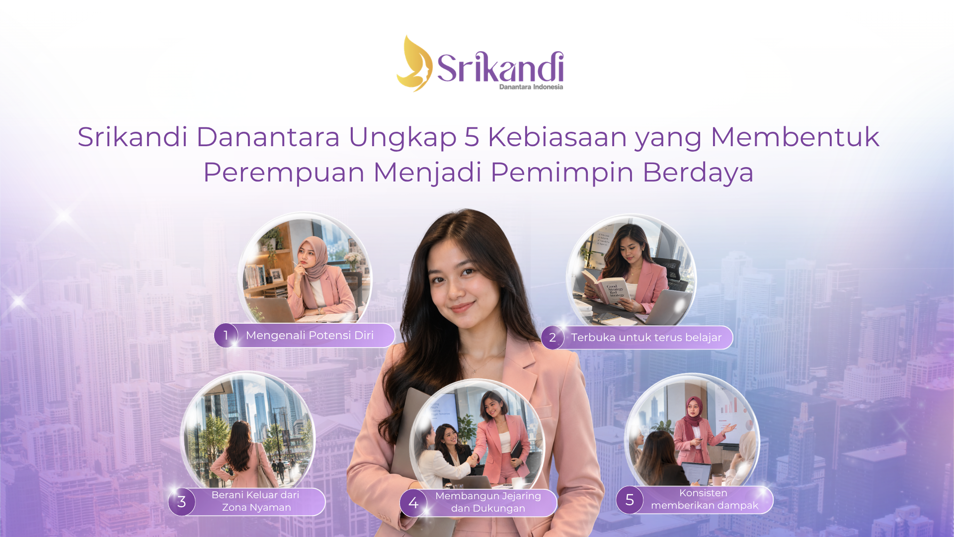 Srikandi Danantara Ungkap 5 Kebiasaan yang Membentuk Perempuan Menjadi Pemimpin Berdaya